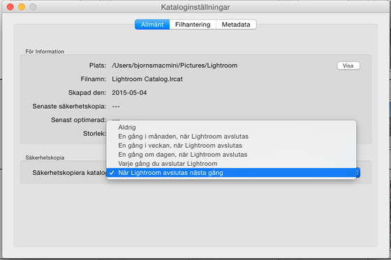 Säkerhetskopiering av Lightrooms katalog är inte aktiverad per automatik.